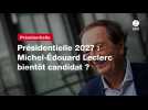 VIDEO. Présidentielle 2027 : Michel-Édouard Leclerc bientôt candidat ?