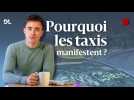 Pourquoi les chauffeurs de taxis sont en colère ?