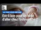 Est-il bon pour un bébé d'aller chez l'ostéopathe ?