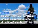 Bastien Delesalle, l'écrivain-nomade du Lensois, a repris la route direction l'Islande