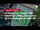 VIDEO. Le budget de l'Agence Bio raboté par l'État, à deux jours de l'anniversaire du label AB