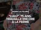 À 75 ans, elle travaille encore à la ferme... Voici l'histoire de Lucienne, une agricultrice dans les Pyrénées