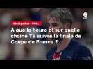VIDÉO. Montpellier - PSG. À quelle heure et sur quelle chaîne TV suivre la finale de Coupe de France ?