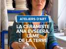 La céramiste Ana Evseera, l'âme de la terre.