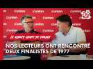 Minute Coupe de France : Nos lecteurs ont rencontré deux finalistes de 1977 !