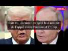 Paix en Ukraine : ce qu'il faut retenir de l'appel entre Poutine et Trump