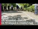 Nouveau terrain de pétanque à Charleville