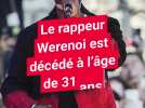 Le rappeur Werenoi, le plus gros vendeur de disques en France, est décédé à l'âge de 31 ans