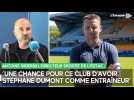 Une chance pour l'Estac d'avoir Stéphane Dumont comme entraîneur
