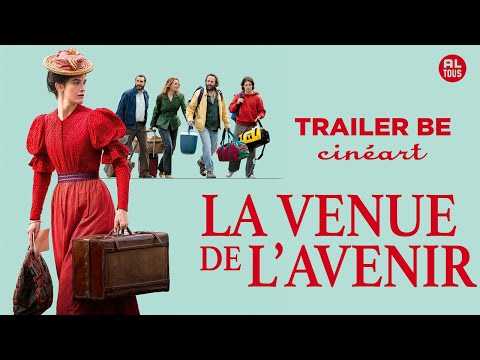 La Venue de l'Avenir (Cédric Klapisch) - Trailer BE