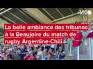 Revivez la belle ambiance des tribunes à Nantes du match de rugby Argentine-Chili