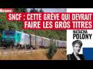 SNCF : cette grève qui devrait faire les gros titres