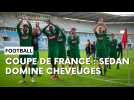 Le résumé du match Sedan - Cheveuges en Coupe de France