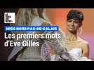 Miss Nord-Pas-de-Calais : les premiers mots d'Eve Gilles après son élection