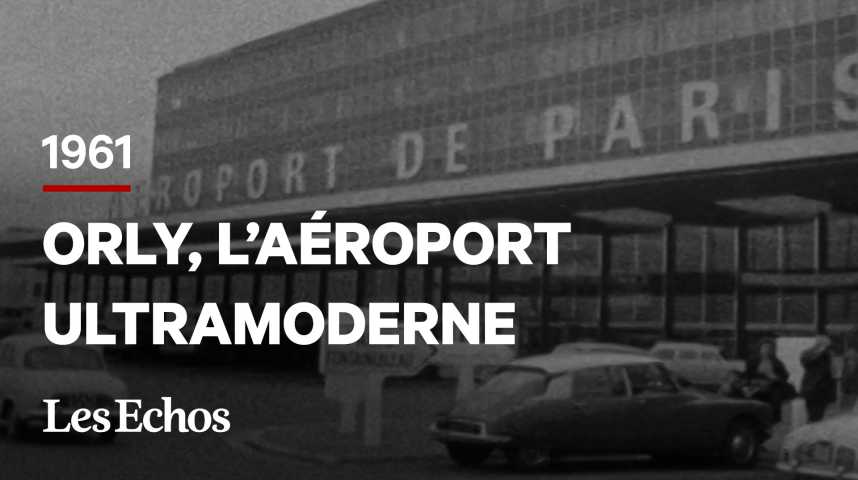 Illustration pour la vidéo 1961 : quand Orly était l’aéroport le plus moderne au monde 