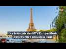 La cérémonie des MTV European Music Awards 2023 annulée à Paris