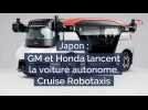 Japon : GM et Honda lancent la voiture autonome, Cruise Robotaxis