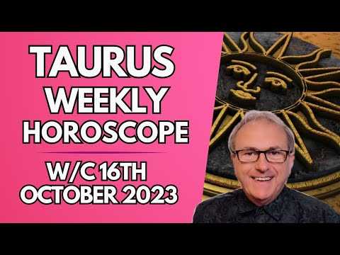 Taurus Horoscope Weekly Astrology from 16th October 2023