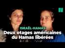 Guerre Israël-Hamas : deux otages américaines ont été libérées