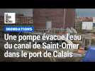 A Calais, une pompe pour évacuer l'eau du canal de Saint-Omer dans le port