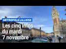 Nos 5 infos du mardi 7 novembredans la métropole de Lille