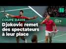 Djokovic n'a pas toléré que des spectateurs lui manquent de respect à la Coupe Davis