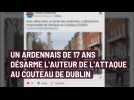 Irlande: un jeune ardennais désarme l'auteur de l'attaque au couteau de Dublin