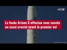 VIDÉO. La fusée Ariane 6 effectue avec succès un essai crucial avant le premier vol