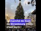 Le marché de Noël 2023 de strasbourg est ouvert