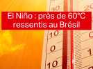 El Niño : près de 60°C ressentis au Brésil