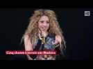 Cinq choses à savoir sur Shakira