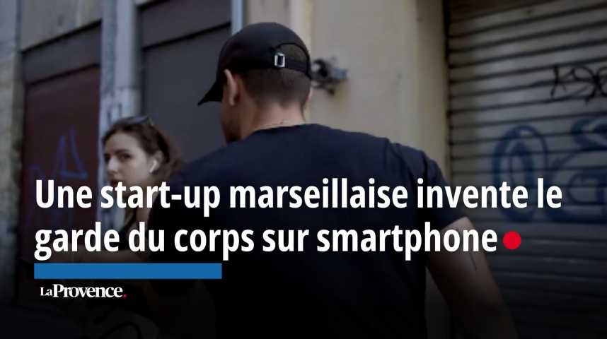 VIDEO. La jeune start-up marseillaise "SAFEE" invente le garde du corps sur smartphone