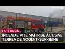 Incendie vite maîtrisé à l'usine Terrea de Nogent-sur-Seine