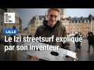 Lille : Aurian Ouerdi invente le Izi streetsurf entre le skate, le surf et le snowboard