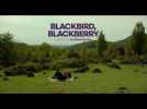 BLACKBIRD, BLACKBERRY de Elene Naveriani (bande-annonce) - le 13 décembre au cinéma