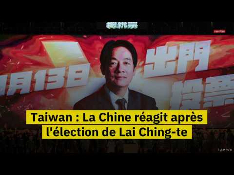 Taiwan : La Chine réagit après l'élection de Lai Ching-te