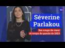 Séverine Parlakou: ses coups de coeur et coups de gueule de 2023