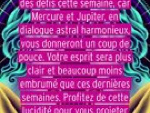 Horoscope de la semaine du 22 au 28 janvier 2024