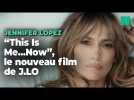 Jennifer Lopez dévoile la bande annonce de « This Is Me...Now : A Love Story »