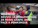 Revivez la qualification de Reims Sainte-Anne pour les 32es de finale de Coupe de France