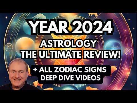 Year 2024 Astrology Forecast The ULTIMATE Review! + ALL Zodiac Signs Deep Dive Videos.