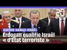 Guerre Hamas - Israël : Erdogan qualifie Israël d'« Etat terroriste #short