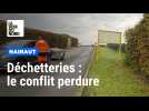 Hainaut- Cambrésis : le conflit perdure dans les déchetteries