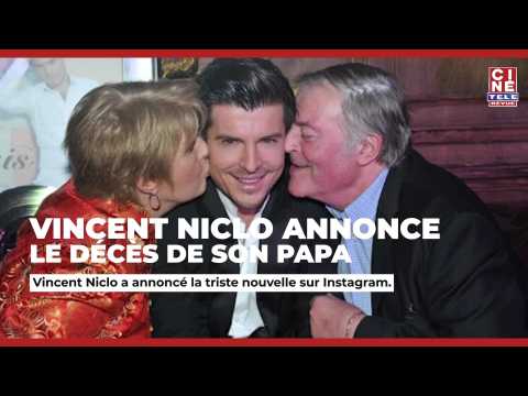 VIDEO : Vincent Niclo annonce le dcs de son papa - Cin-Tl-Revue