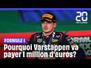 Formule 1 : Pourquoi Max Verstappen va devoir payer plus d'1 million d'euros?