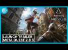 Vido Assassin's Creed Nexus VR: Launch Trailer | Meta Quest 2 & Meta Quest 3