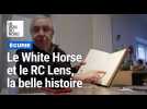 Comment le White Horse dans l'Arrageois est-il devenu le repère du RC Lens dans les années 80 et 90