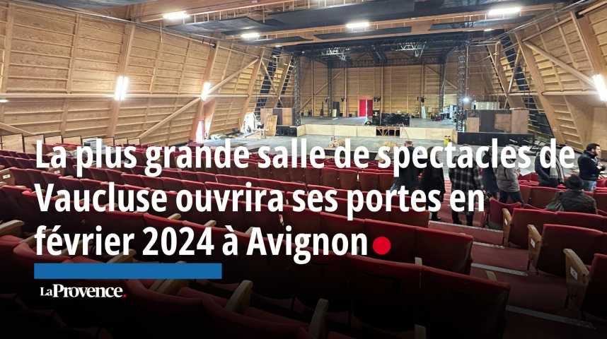 VIDÉO. Confluence spectacles, la plus grande salle de Vaucluse, ouvrira ses portes le 15 février 2024