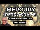 Mercury Retrograde  - Plenty of Positives too! + All Signs...