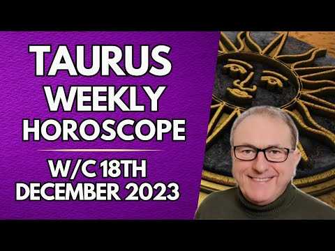 Taurus Horoscope Weekly Astrology from 18th December 2023